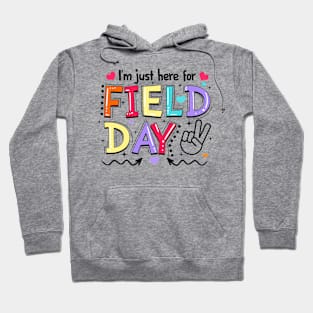 I'm Just Here For Field Day Happy Last Day Of School Kids Hoodie